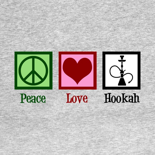 Peace Love Hookah by epiclovedesigns